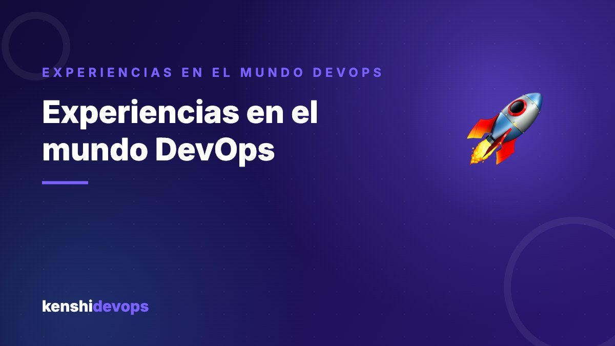Experiencias en el mundo DevOps