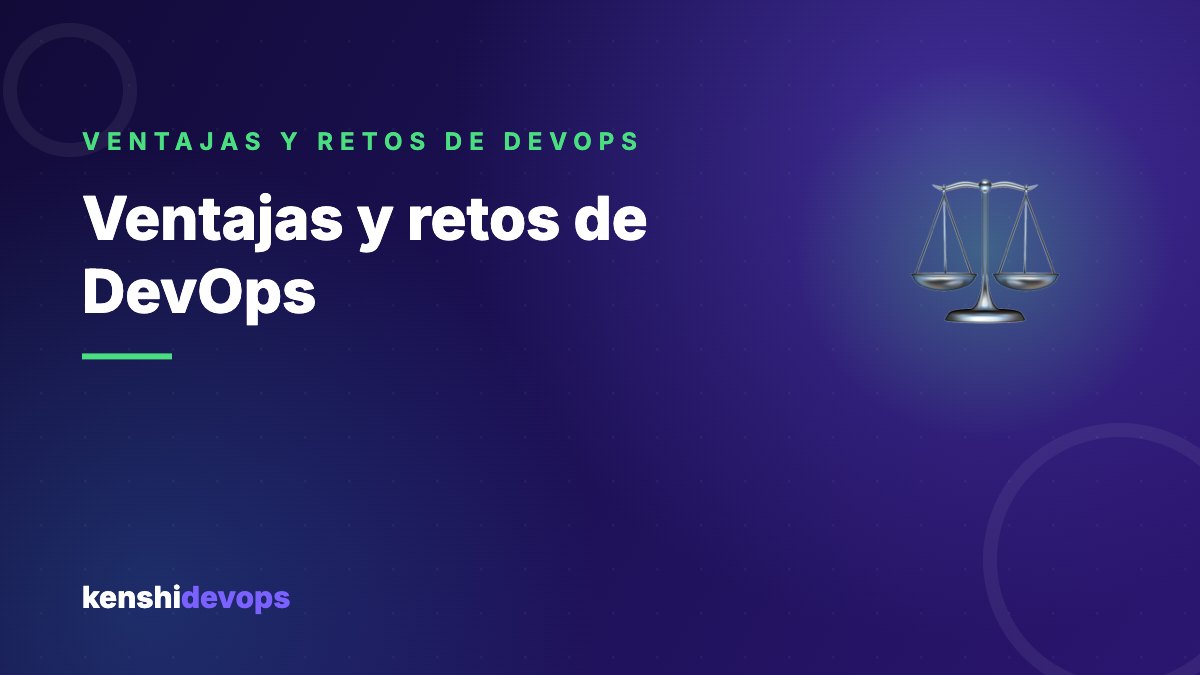 Ventajas y retos de DevOps
